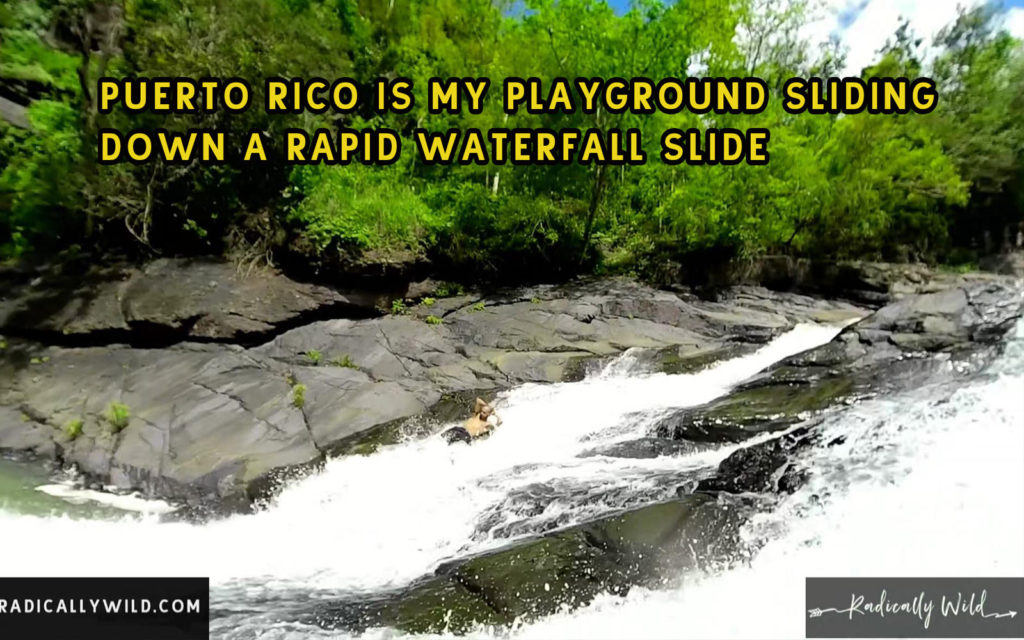 Puerto Rico IS My Playground EP. 11 Sliding Down A Rapid Waterfall Slide